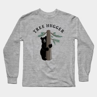 Tree Hugger Black Bear Environmental Forest Wild Life Long Sleeve T-Shirt